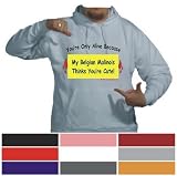 You're Only Alive Because My Belgian Malinois Thinks You're Cute! Hooded Sweatshirt (Your Choice Of Colors)