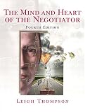 Mind and Heart of the Negotiator, The (4th Edition)