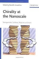 Chirality at the Nanoscale: Nanoparticles, Surfaces, Materials and more