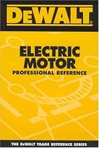 DEWALT  Electric Motor Professional Reference (Dewalt Trade Reference Series)