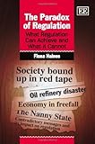 The paradox of regulation : what regulation can achieve and what it cannot