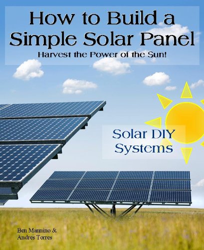 How To Build A Simple Solar Panel  Kindle Edition