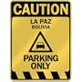 " CAUTION LA PAZ PARKING ONLY " PARKING SIGN BOLIVIA