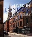 Lived in London: Blue Plaques and the Stories Behind Them