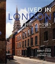 Lived in London: Blue Plaques and the Stories Behind Them