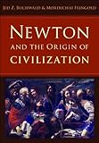 Newton and the origin of civilization