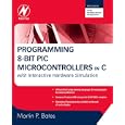 Programming 8-bit PIC Microcontrollers in C: with Interactive Hardware Simulation