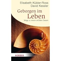 Geborgen im Leben: Wege zu einem erf�llten Dasein (HERDER spektrum)
