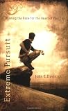 Extreme Pursuit: Winning the Race for the Heart of Your Son