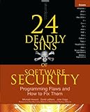 24 deadly sins of software security : programming flaws and how to fix them