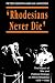 Rhodesians Never Die (State and Democracy Series) width=
