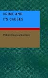  : Crime and Its Causes