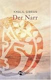 Der Narr: Lebensweisheit in Parabeln