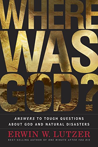where was god answers to tough questions about god and natural disasters