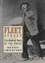 Fleet Street: Five Hundred Years of the Press