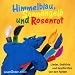 Himmelblau, Sonnengelb und Rosenrot: Lieder, Gedichte und Geschichten von den Farben