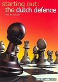 Starting Out: Dutch Defence (Starting Out - Everyman Chess) by Neil McDonald
