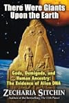 There Were Giants Upon the Earth: God...