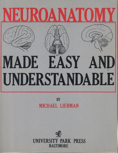 Neuroanatomy made easy and understandable