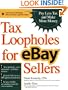Tax Loopholes for eBay Sellers: Pay Less Tax and Make More Money