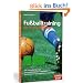 Fu�balltraining f�r 11- bis 15-J�hrige: Die 100 besten �bungen, Trainingsplanung und -organisation, psychologische und p�dagogische Grundlagen