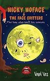 Nicky Noface & the Face Critters: The Boy Who Lost His Senses 1