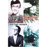 Fallen Stars: Tragic Lives and Lost Careers