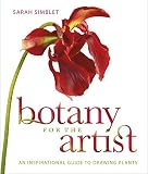 Botany for the artist : featuring plants from the University of Oxford Botanic Garden and Oxford University Herbaria