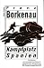 Kampfplatz Spanien. Politische und soziale Konflikte im spanischen B�rgerkrieg. Ein Augenzeugenbericht