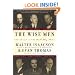 The Wise Men: Six Friends and the World They Made