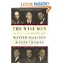The Wise Men: Six Friends and the World They Made