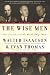 The Wise Men: Six Friends and the World They Made