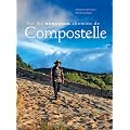 Sur les nouveaux chemins de Compostelle