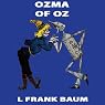 Ozma of Oz: Wizard of Oz, Book 3, Special Annotated Edition