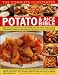 The Complete Illustrated Potato and Rice Bible: Over 300 delicious, easy-to-make recipes for two all-time staple foods, (The Complete Illustrated)