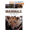 Field Guide to the Mammals of Southern Africa (Field Guide To... (Struik Publishers))