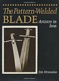 Pattern-Welded Blade: Artistry In Iron