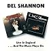 Live in England...And the Music Plays On von Del Shannon - alle Infos