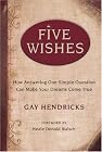 Five Wishes: How Answering One Simple Question Can Make Your Dreams Come True