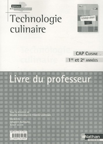 Technologie culinaire CAP Cuisine 1re et 2e années : Livre du professeur