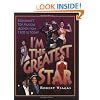 I'm the Greatest Star: Broadway's Top Musical Legends from 1900 to Today