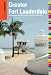 Insiders' Guide to Greater Fort Lauderdale: Fort Lauderdale, Hollywood, Pompano, Dania & Deerfield Beaches (Insiders' Guide Series)