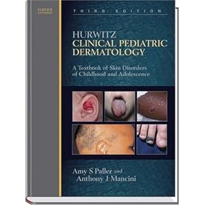 Click here to buy Hurwitz Clinical Pediatric Dermatology: A Textbook of Skin Disorders of Childhood... by Amy S. Paller MD and Anthony J. Mancini MD.