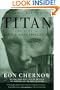 Titan: The Life of John D. Rockefeller, Sr.