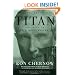 Titan: The Life of John D. Rockefeller, Sr.