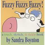Fuzzy Fuzzy Fuzzy!: a touch, skritch, & tickle book (Boynton Board Books)