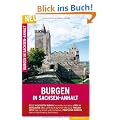 Burgen in Sachsen-Anhalt: Reise- und Erlebnisf�hrer