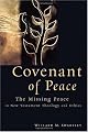 Covenant of Peace: The Missing Peace in New Testament Theology and Ethics