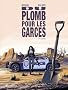 Du plomb pour les garces tome 1
