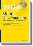 Steuer 2012 für Unternehmer, Selbstständige und Existenzgründer